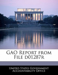 Gao Report From File D01287r edito da Bibliogov