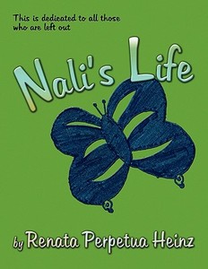 Nali's Life di Renata Perpetua Heinz edito da America Star Books