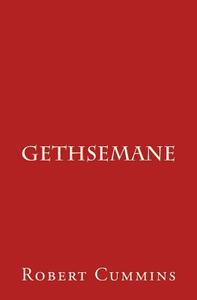 Gethsemane di Robert Cummins edito da Createspace