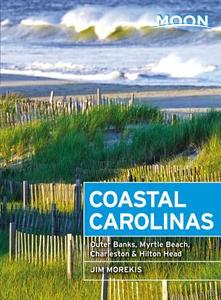 Moon Coastal Carolinas (Fourth Edition) di Jim Morekis edito da Avalon Travel Publishing