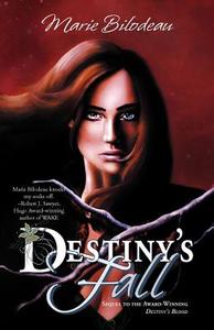 Destiny's Fall di Marie Bilodeau edito da Dragon Moon Press