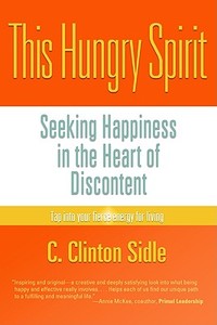 This Hungry Spirit di C. Clinton Sidle edito da Larson Publications