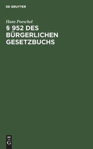 § 952 des Bürgerlichen Gesetzbuchs di Hans Poeschel edito da De Gruyter