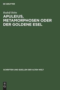 Apuleius, Metamorphosen oder der Goldene Esel di Rudolf Helm edito da De Gruyter
