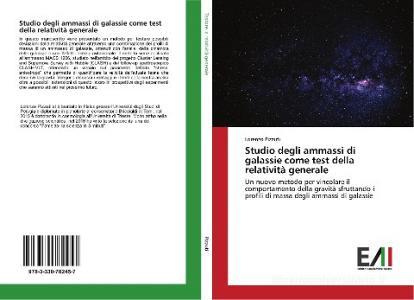 Studio degli ammassi di galassie come test della relatività generale di Lorenzo Pizzuti edito da Edizioni Accademiche Italiane