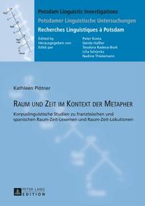Raum und Zeit im Kontext der Metapher di Kathleen Plötner edito da Lang, Peter GmbH