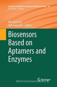 Biosensors Based on Aptamers and Enzymes edito da Springer Berlin Heidelberg
