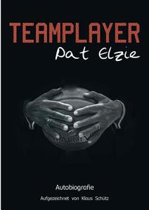 Teamplayer di Pat Elzie edito da Books on Demand