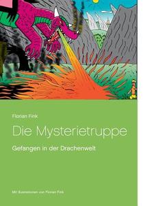 Die Mysterietruppe di Florian Fink edito da Books on Demand