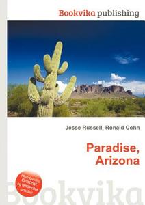 Paradise, Arizona edito da Book On Demand Ltd.
