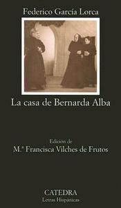 La Casa De Bernada Alba di Federico Garcia Lorca edito da CATEDRA