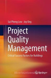 Project Quality Management di Sui Pheng Low, Joy Ong edito da Springer Singapore