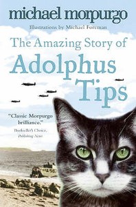 The Amazing Story of Adolphus Tips di Michael Morpurgo edito da HarperCollins Publishers