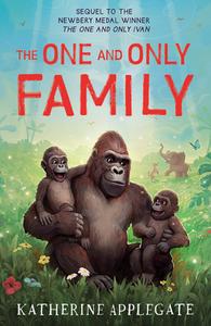 The One And Only Family di Katherine Applegate edito da HarperCollins Publishers