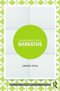 Engagements with Narrative di Janine Utell edito da Taylor & Francis Ltd