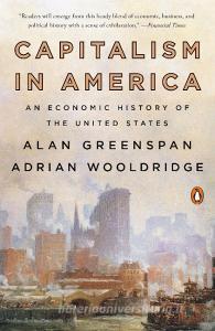 Capitalism in America di Alan Greenspan, Adrian Wooldridge edito da Penguin LCC US