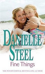 Fine Things di Danielle Steel edito da Little, Brown Book Group