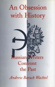 An Obsession with History di Andrew Baruch Wachtel edito da Stanford University Press