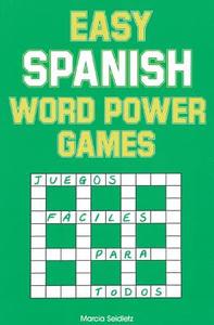 Easy Spanish Word Power Games di Marcia Seidletz edito da McGraw-Hill Education
