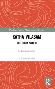 Katha Vilasam di S Ramakrishnan edito da Taylor & Francis Ltd