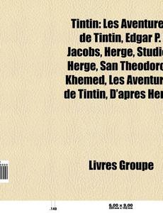 Tintin: Les Aventures De Tintin, Edgar P di Livres Groupe edito da Books LLC, Wiki Series