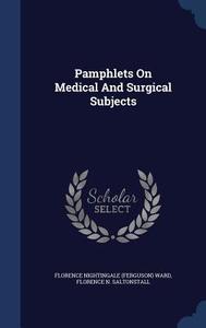 Pamphlets On Medical And Surgical Subjects edito da Sagwan Press