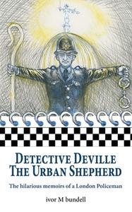 Detective Deville di Ivor M Bundell edito da The Choir Press