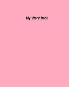 My Story Book - Create Your Own Picture Book with Pale Pink Cover: 100 Pages, Wide Ruled, 8 X 10 Book, Soft Cover di Legacy edito da Createspace Independent Publishing Platform