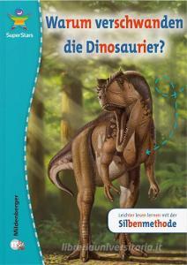 SuperStars - Warum verschwanden die Dinosaurier? edito da Mildenberger Verlag GmbH