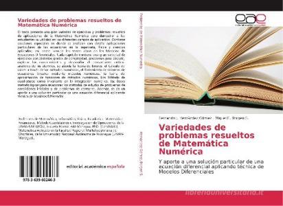 Variedades de problemas resueltos de Matemática Numérica di Fernando J. Hernández Gómez, Miguel E. Borgen S. edito da EAE