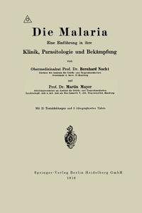 Die Malaria di Martin Mayer, Albrecht Eduard Bernhard Nocht edito da Springer Berlin Heidelberg