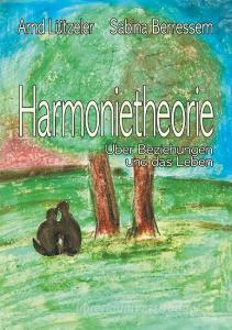 Harmonietheorie di Sabina Berressem, Arnd Lützeler edito da tredition