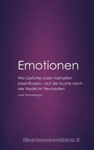 Emotionen di Josef Streisselberger edito da Books on Demand