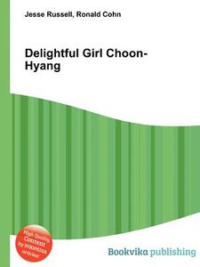 Delightful Girl Choon-hyang edito da Book On Demand Ltd.