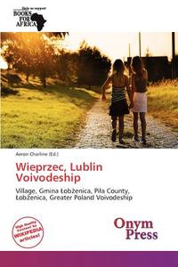 Wieprzec, Lublin Voivodeship edito da Onym Press