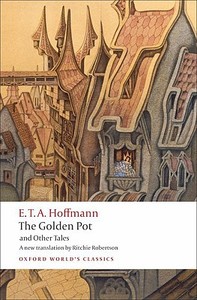 The Golden Pot and Other Tales di E. T. A. Hoffmann edito da Oxford University Press