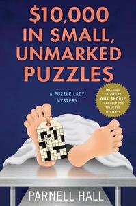 $10,000 in Small, Unmarked Puzzles di Parnell Hall edito da ST MARTINS PR