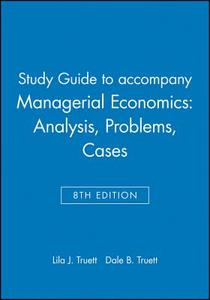 Managerial Economics, Study Guide di Lila J. Truett, Dale B. Truett, Truett edito da John Wiley & Sons
