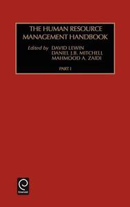 The Human Resource Management Handbook di David Lewin, Daniel J. B. Mitchell, Mahmood Zaidi edito da Emerald Group Publishing Limited