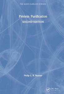 Protein Purification di Philip (Nottingham Trent University Bonner edito da Taylor & Francis Ltd