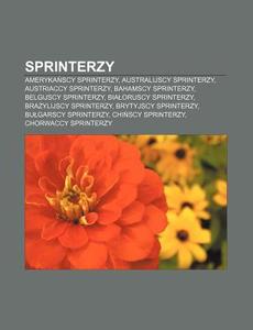 Sprinterzy: Amerykanscy Sprinterzy, Aust di R. D. O. Wikipedia edito da Books LLC, Wiki Series