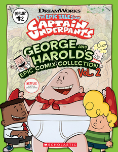 George and Harold's Epic Comix Collection Vol. 2 (the Epic Tales of Captain Underpants Tv) di Scholastic, Meredith Rusu edito da SCHOLASTIC