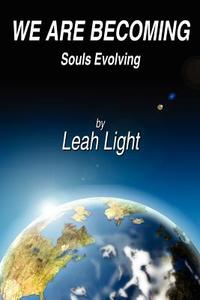 We Are Becoming di Leah Light edito da AuthorHouse