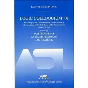 Logic Colloquium '01 edito da Taylor & Francis Inc