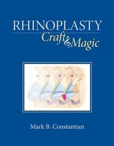 Rhinoplasty di Mark B. Constantian edito da Thieme Medical Publishers Inc