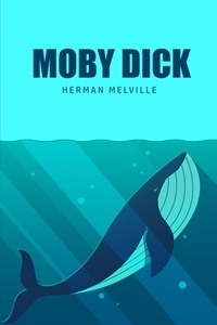Moby Dick or, The Whale di Herman Melville edito da Toronto Public Domain Publishing