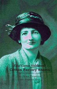 Cotton Factory Shorts di Ethel Carnie Holdsworth edito da Kennedy & Boyd
