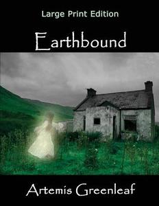Earthbound: Large Print Edition di Artemis Greenleaf edito da BLACK MARE BOOKS