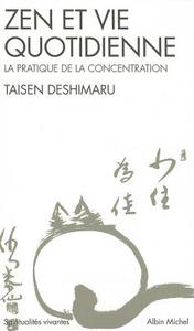 Zen Et Vie Quotidienne di Me Deshimaru edito da ALBIN MICHEL
