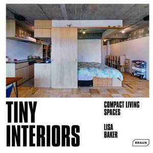 Tiny Interiors di Lisa Baker edito da Braun Publishing AG